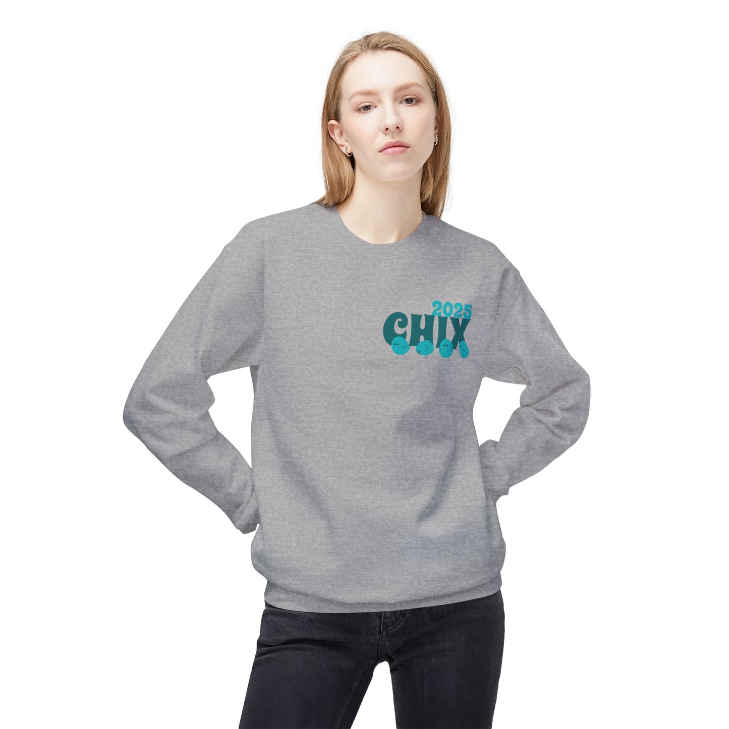 Chix 2025 Sweatshirt - teal on front