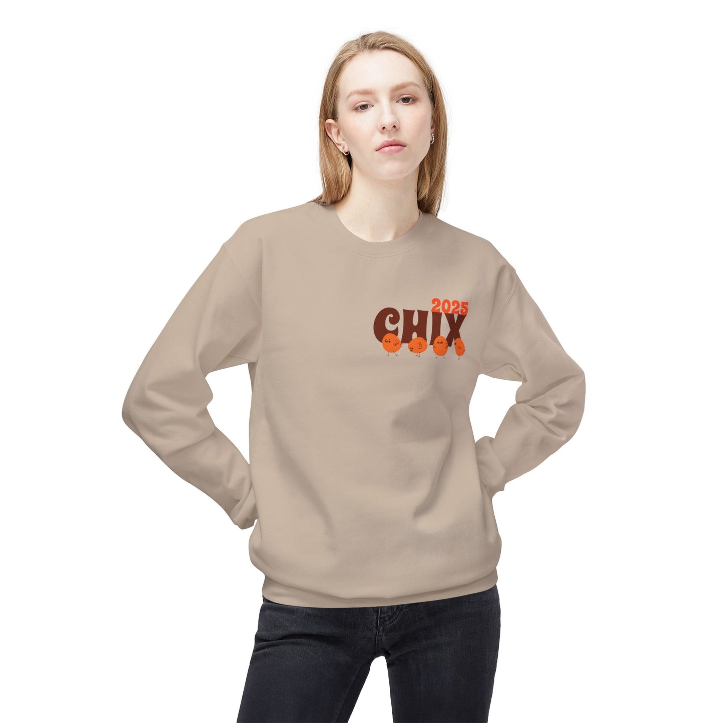 Chix 2025 Sweatshirt -orange on front