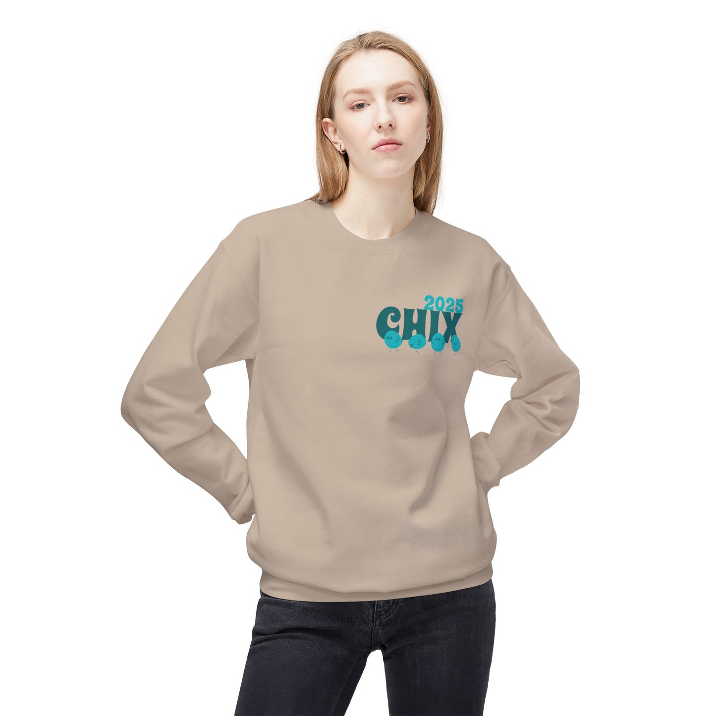 Chix 2025 Sweatshirt - teal on front