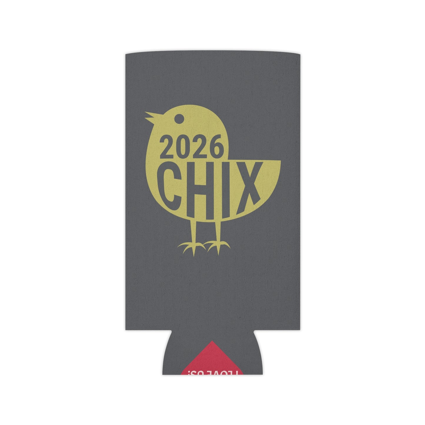 2026 CHIX Can Koozie - Slim and Stubby