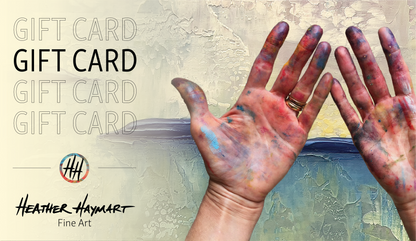 Heather Haymart Fine Art Gift Card - painty hands over painting with gift card text and logo